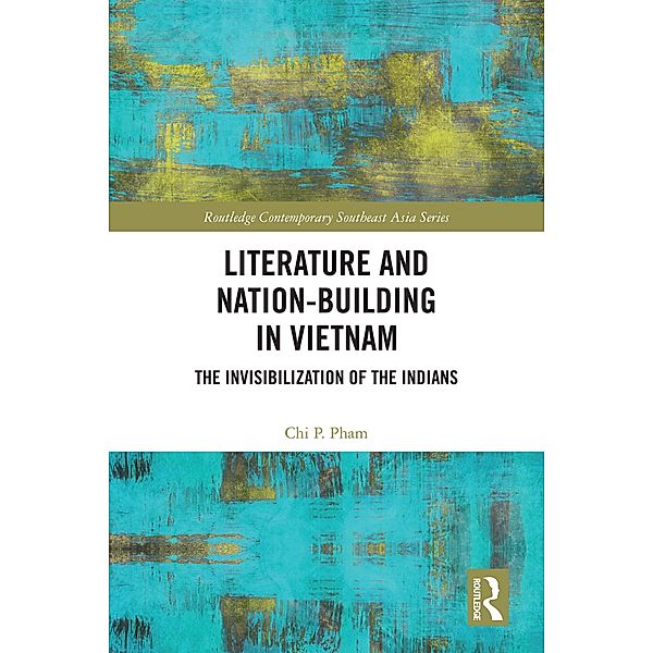 Literature and Nation-Building in Vietnam, Chi P. Pham