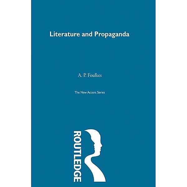 Literature and Propaganda, A. P. Foulkes