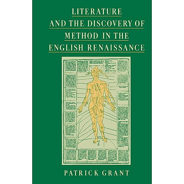 Literature and the Discovery of Method in the English Renaissance, Patrick Grant