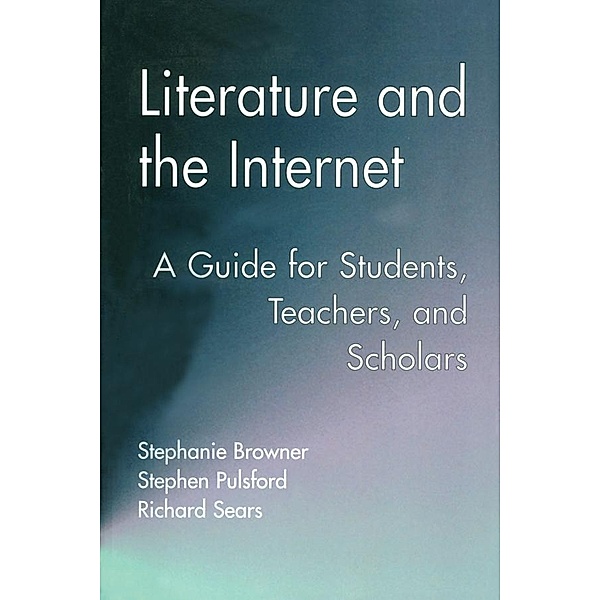 Literature and the Internet, Stephanie Browner, Stephen Pulsford, Richard Sears