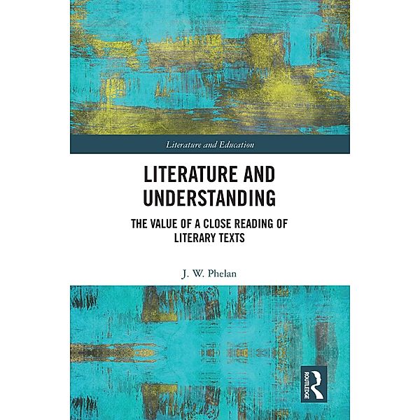 Literature and Understanding, Jon Phelan