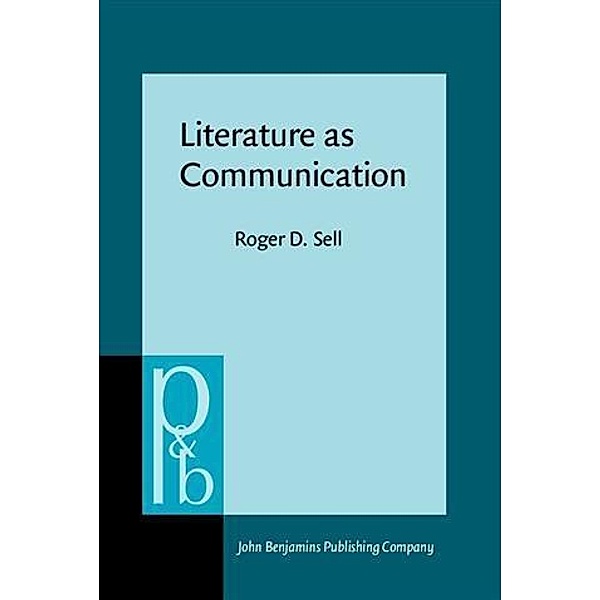 Literature as Communication, Roger D. Sell