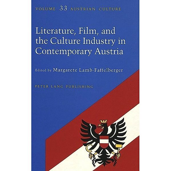 Literature, Film, and Culture Industry in Contemporary Austria