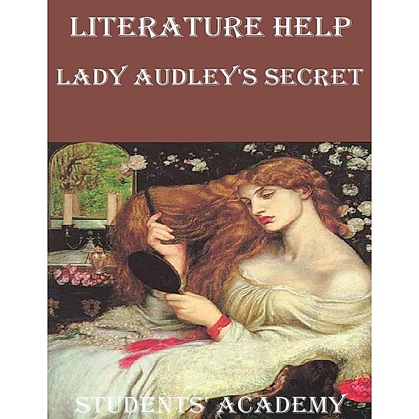 Literature Help: Lady Audley's Secret, Students' Academy