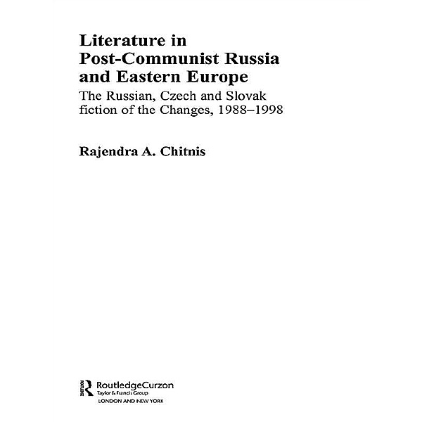 Literature in Post-Communist Russia and Eastern Europe, Rajendra Anand Chitnis