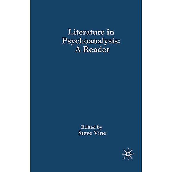 Literature in Psychoanalysis, Steven Vine