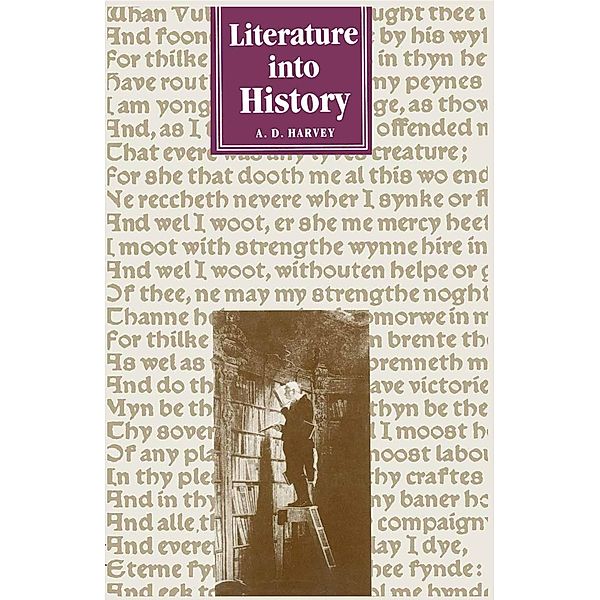 Literature into History, A D Harvey