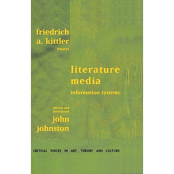 Literature, Media, Information Systems, Friedrich Kittler