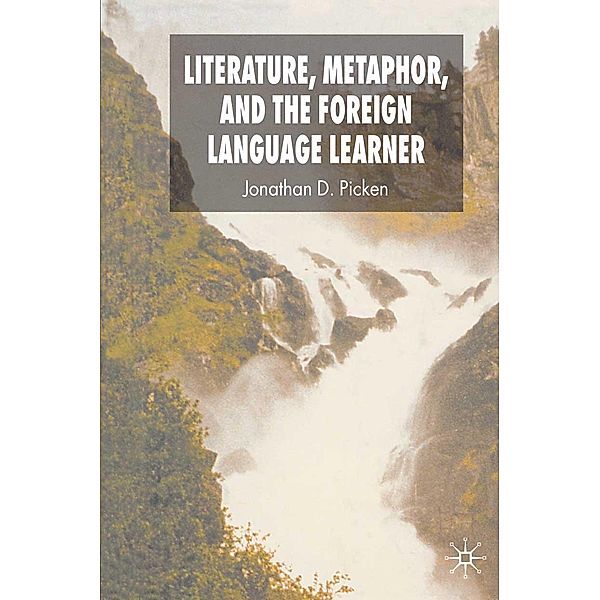 Literature, Metaphor and the Foreign Language Learner, Jonathan Picken
