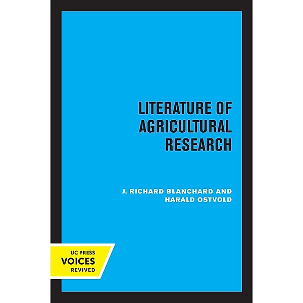 Literature of Agricultural Research, J. Richard Blanchard, Harald Ostvold