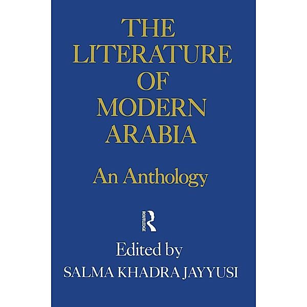 Literature Of Modern Arabia, Salma Khadra Jayyusi