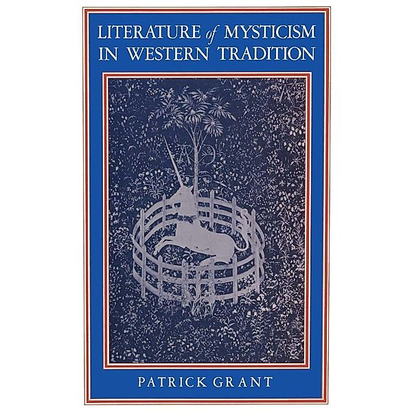 Literature of Mysticism in Western Tradition, P. Grant