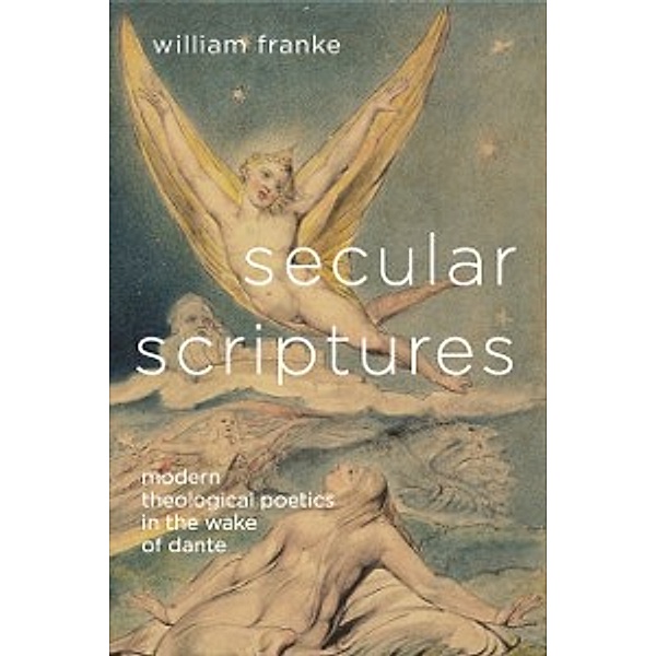 Literature, Religion, & Postsecular Stud: Secular Scriptures, Franke William Franke