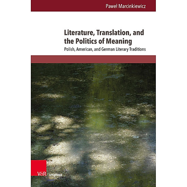 Literature, Translation, and the Politics of Meaning, Pawel Marcinkiewicz