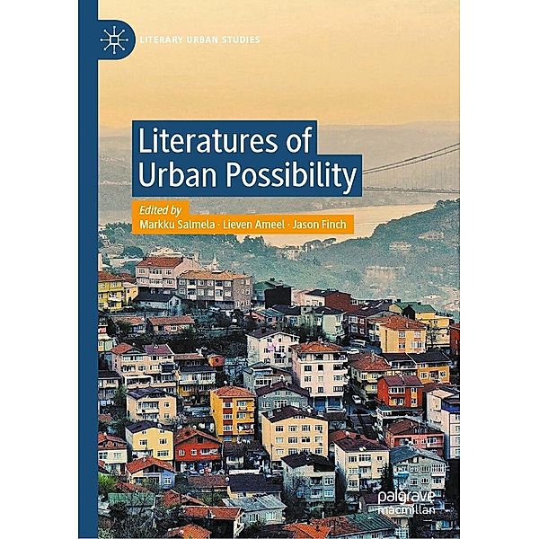 Literatures of Urban Possibility / Literary Urban Studies
