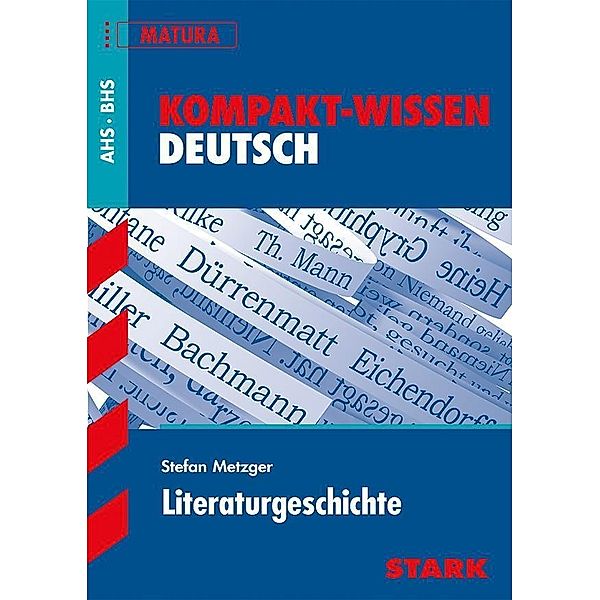 Literaturgeschichte, AHS - BHS. Matura, Stefan Metzger