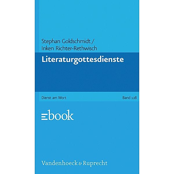 Literaturgottesdienste / Dienst am Wort, Stephan Goldschmidt, Inken Richter-Rethwisch