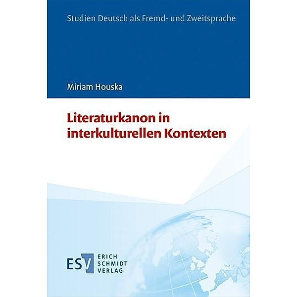 Literaturkanon in interkulturellen Kontexten, Miriam Houska