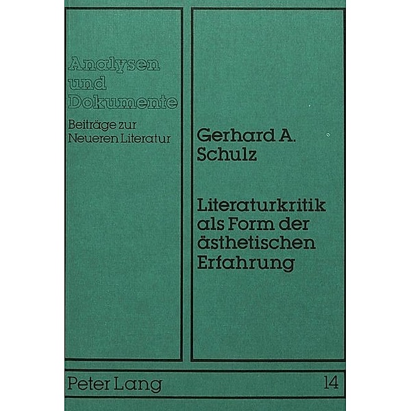 Literaturkritik als Form der ästhetischen Erfahrung, Gerhard A. Schulz