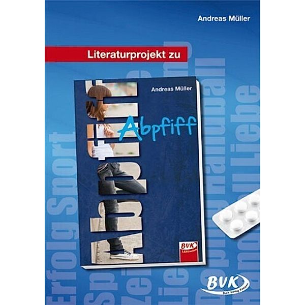 Literaturprojekt zu Abpfiff, Andreas Müller