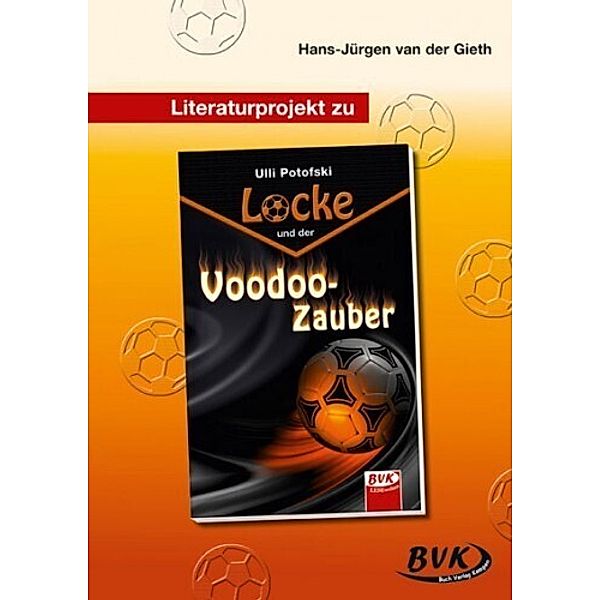 Literaturprojekt zu Locke und der Voodoo-Zauber, Hans-Jürgen van der Gieth