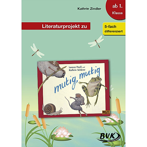 Literaturprojekt zu mutig, mutig, Kathrin Zindler