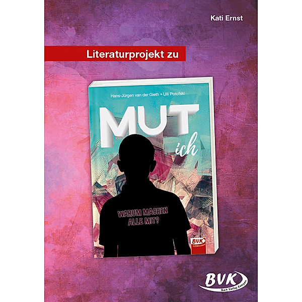 Literaturprojekte / Literaturprojekt zu MUT ich, Kati Ernst