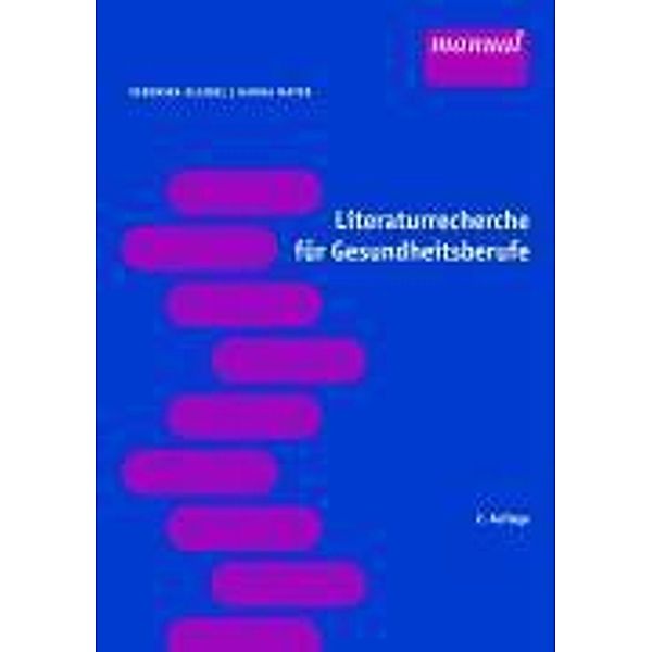 Literaturrecherche für Gesundheitsberufe, Hanna Mayer, Veronika Kleibel