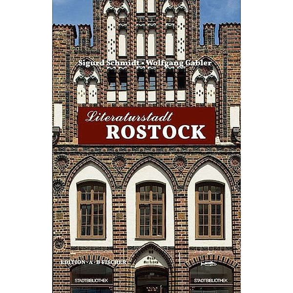 Literaturstadt Rostock, Sigurd Schmidt, Wolfgang Gabler