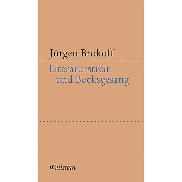 Literaturstreit und Bocksgesang, Jürgen Brokoff