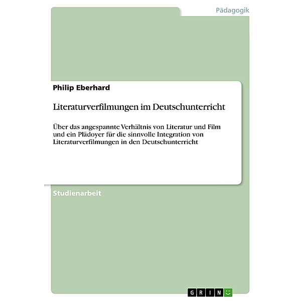 Literaturverfilmungen im Deutschunterricht, Philip Eberhard