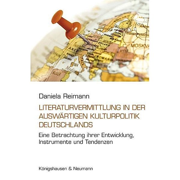 Literaturvermittlung in der Auswärtigen Kulturpolitik Deutschlands, Daniela Reimann