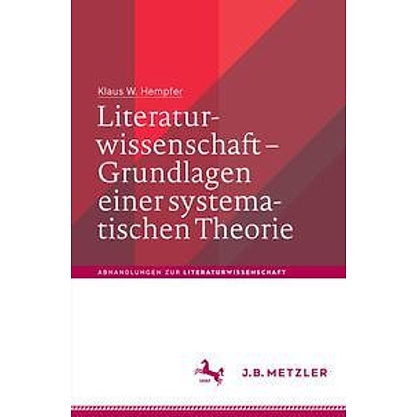 Literaturwissenschaft - Grundlagen einer systematischen Theorie, Klaus W. Hempfer