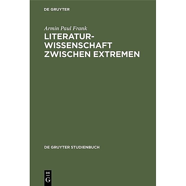 Literaturwissenschaft zwischen Extremen, Armin P. Frank