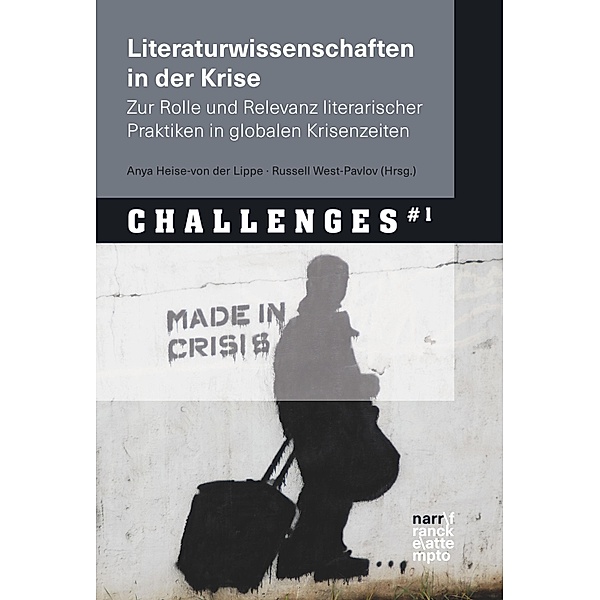 Literaturwissenschaften in der Krise / Herausforderungen für die Geisteswissenschaften - Challenges for the Humanities
