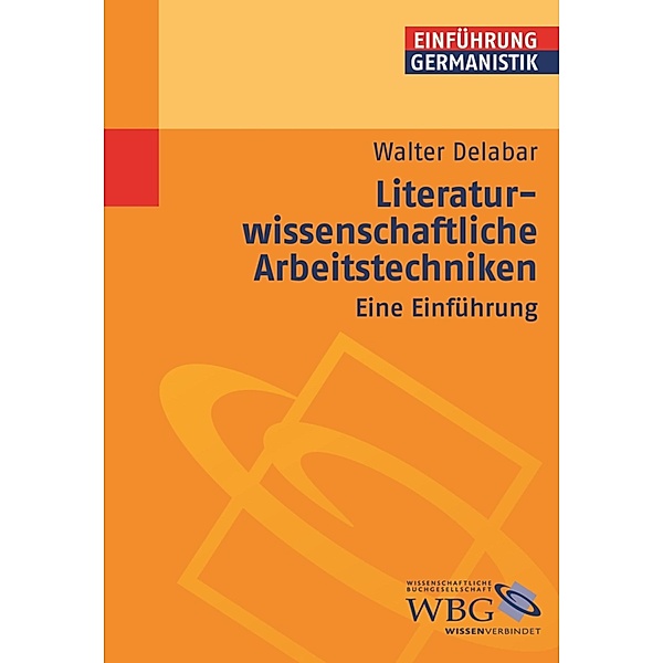 Literaturwissenschaftliche Arbeitstechniken, Walter Delabar