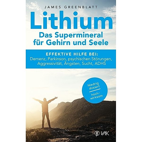 Lithium - Das Supermineral für Gehirn und Seele, James Greenblatt