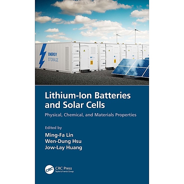 Lithium-Ion Batteries and Solar Cells, Ming-Fa Lin, Wen-Dung Hsu, Jow-Lay Huang