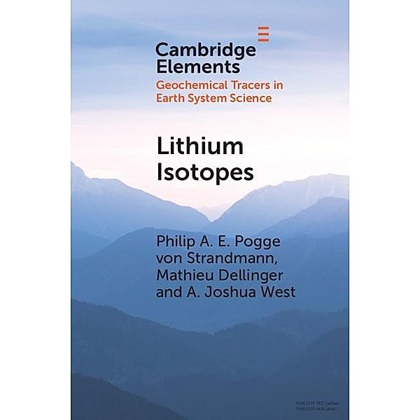Lithium Isotopes / Elements in Geochemical Tracers in Earth System Science, Philip A. E. Pogge von Strandmann