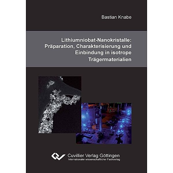 Lithiumniobat-Nanokristalle: Präparation, Charakterisierung und Einbindung in isotrope Trägermaterialien