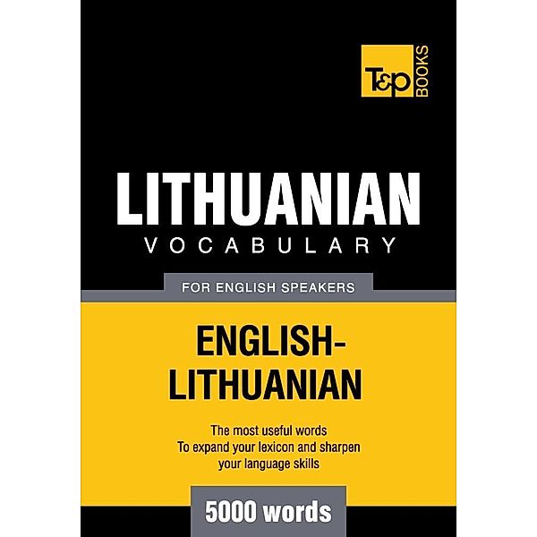 Lithuanian vocabulary for English speakers - 5000 words, Andrey Taranov