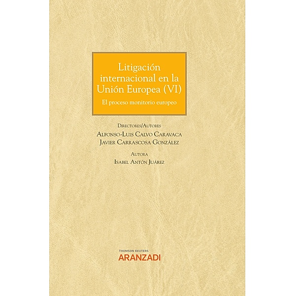 Litigación internacional en la Unión Europea VI / Gran Tratado Bd.1419, Isabel Antón Juarez, Alfonso Luis Calvo Caravaca, Javier Carrascosa González