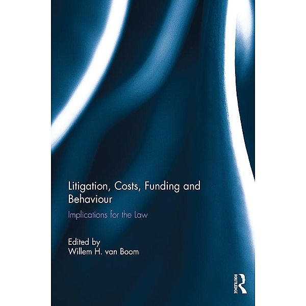 Litigation, Costs, Funding and Behaviour