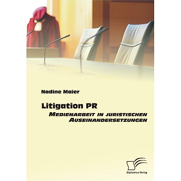 Litigation PR: Medienarbeit in juristischen Auseinandersetzungen, Nadine Maier