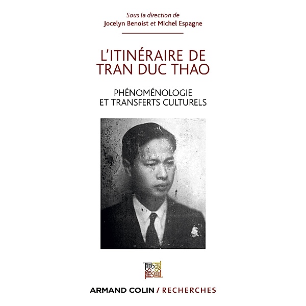 L'itinéraire de Tran Duc Thao / Hors Collection, Jocelyn Benoist, Michel Espagne