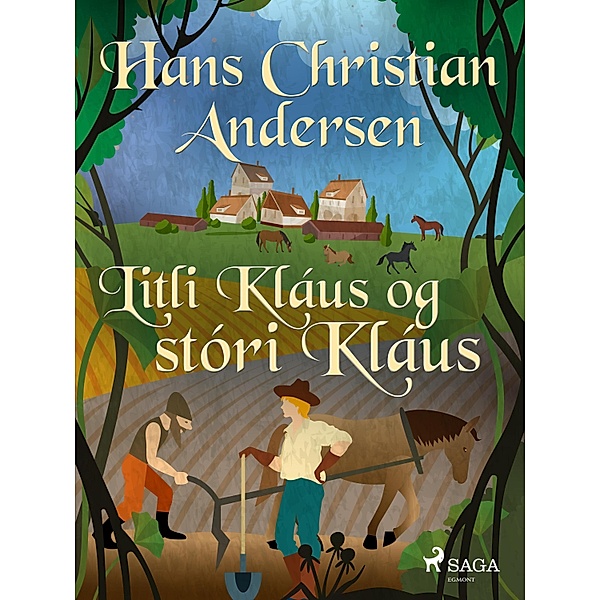 Litli Kláus og stóri Kláus / Hans Christian Andersen's Stories, H. C. Andersen