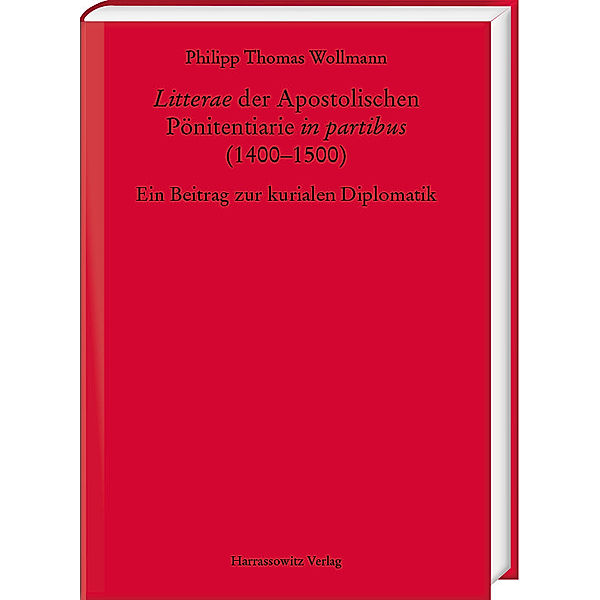 Litterae der Apostolischen Pönitentiarie in partibus (1400-1500), Philipp Thomas Wollmann