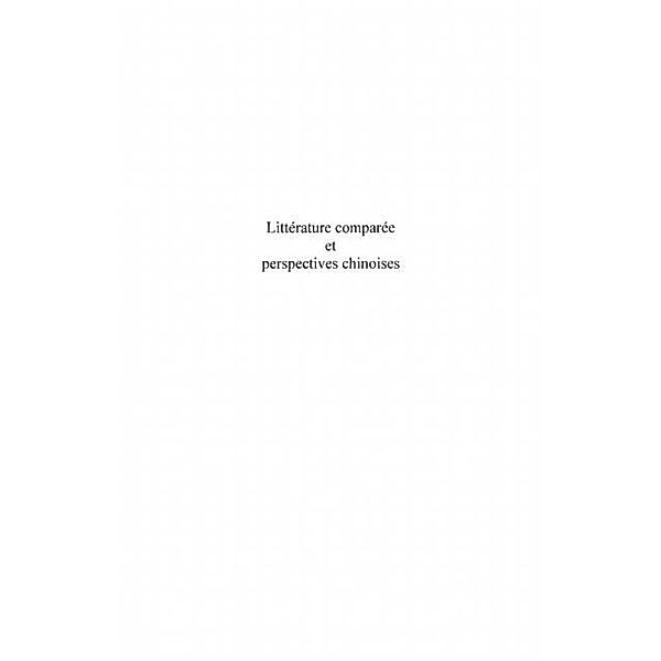 Litterature comparee et perspectives chinoises / Hors-collection, Frederique Peguiron