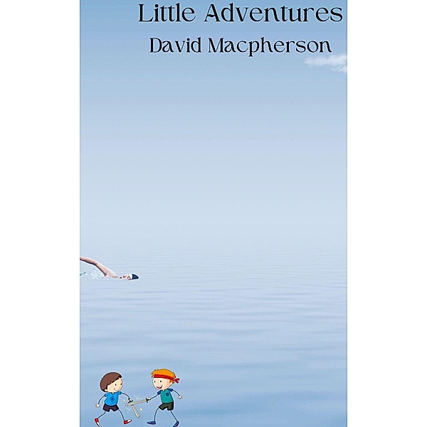 Little Adventures, David Macpherson