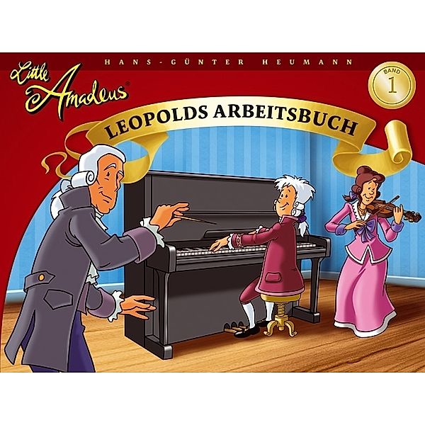 Little Amadeus, Leopolds Arbeitsbuch.Bd.1, Hans-Günter Heumann